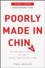 Image for Poorly made in China: an insider&#39;s account of the tactics behind China&#39;s production game