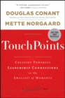 Image for TouchPoints  : creating powerful leadership connections in the smallest of moments