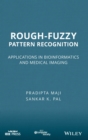 Image for Rough-fuzzy pattern recognition  : applications in bioinformatics and medical imaging