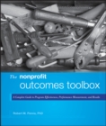 Image for The nonprofit outcomes toolbox  : a complete guide to program effectiveness, performance measurement, and results