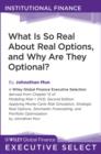 Image for What Is So Real About Real Options, and Why Are They Optional : 154