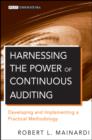 Image for Harnessing the Power of Continuous Auditing: Developing and Implementing a Practical Methodology