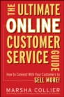 Image for The Ultimate Online Customer Service Guide: How to Connect With Your Customers to Sell More!