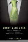 Image for Joint ventures: inside America&#39;s almost legal marijuana industry