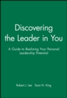 Image for Discovering the Leader in You : A Guide to Realizing Your Personal Leadership Potential