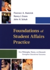 Image for Foundations of Student Affairs Practice : How Philosophy, Theory, and Research Strengthen Educational Outcomes