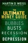 Image for The Ultimate Money Guide for Bubbles, Busts, Recession and Depression