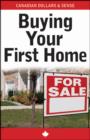 Image for Canadian Dollars and Sense : Buying Your First Home
