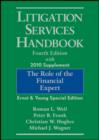 Image for Litigation Services Handbook : The Role of the Financial Expert, Fourth Edition , Ernst &amp; Young Special Edition + 2010 Supplement