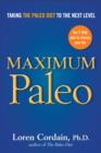 Image for Maximum paleo  : taking the paleo diet to the next level