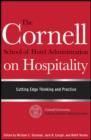 Image for The Cornell School of Hotel Administration on Hospitality: Cutting Edge Thinking and Practice