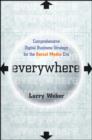 Image for Everywhere: comprehensive digital business strategy for the social media era