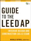 Image for Guide to the LEED AP Interior Design and Construction (ID+C) Exam