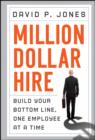 Image for Million-dollar Hire: Build Your Bottom Line, One Employee at a Time