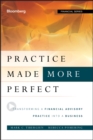 Image for Practice made (more) perfect  : transforming a financial advisory practice into a business