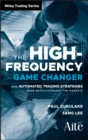 Image for The High Frequency Game Changer: How Automated Trading Strategies Have Revolutionized the Markets