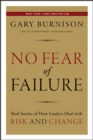 Image for No fear of failure: real stories of how leaders deal with risk and change
