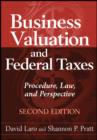 Image for Business Valuation and Federal Taxes: Procedure, Law &amp; Perspective