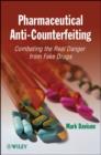 Image for Pharmaceutical Anti-Counterfeiting : Combating the Real Danger from Fake Drugs
