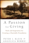 Image for Giving is the new making  : a practical guide to starting and managing a private foundation