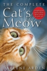 Image for The complete cat&#39;s meow: everything you need to know about caring for your cat
