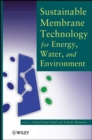 Image for Sustainable membrane technology for energy, water, and environment