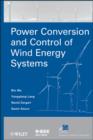 Image for Power conversion and control of wind energy systems