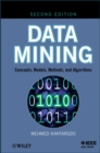 Image for Data mining: concepts, models, methods, and algorithms