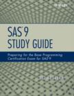 Image for SAS 9 study guide: preparing for the base programming certification exam for SAS 9