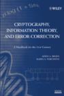 Image for Cryptography, information theory, and error-correction: a handbook for the 21st century