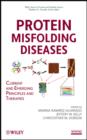 Image for Protein Misfolding Diseases: Current and Emerging Principles and Therapies