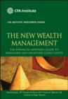 Image for The new wealth management: the financial advisor&#39;s guide to managing and investing client assets
