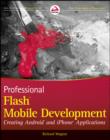 Image for Professional Flash mobile development: creating Android and iPhone applications