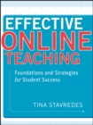 Image for Effective online teaching: foundations and strategies for student success