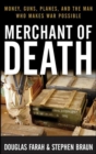 Image for Merchant of death: money, guns, planes, and the man who makes war possible