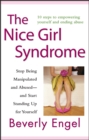 Image for The Nice Girl Syndrome: Stop Being Manipulated and Abused and Start Standing Up for Yourself