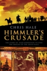Image for Himmler&#39;s crusade: the Nazi expedition to find the origins of the Aryan race
