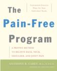 Image for The Pain-free Program: A Proven Method to Relieve Back, Neck, Shoulder, and Joint Pain