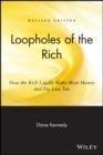 Image for Loopholes of the Rich: How the Rich Legally Make More Money and Pay Less Tax