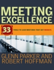 Image for Meeting Excellence: 33 Tools to Lead Meetings That Get Results