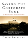 Image for Saving the Corporate Soul--and (Who Knows?) Maybe Your Own
