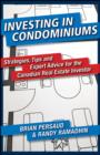 Image for Investing in Condominiums: Strategies, Tips and Expert Advice for the Canadian Real Estate Investor