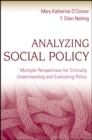 Image for Analyzing Social Policy: Multiple Perspectives for Critically Understanding and Evaluating Policy