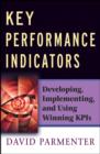 Image for Key Performance Indicators: Developing, Implementing,and Using Winning Kpis