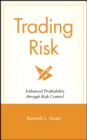 Image for Trading Risk: Enhanced Profitability Through Risk Control : 218