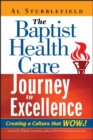 Image for The Baptist Health Care Journey to Excellence: Creating a Culture That WOWs!