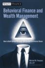 Image for Behavioral Finance and Wealth Management: How to Build Optimal Portfolios That Account for Investor Biases