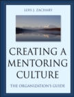 Image for Creating a Mentoring Culture: The Organization&#39;s Guide