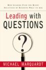 Image for Leading With Questions: How Leaders Find the Right Solutions By Knowing What to Ask