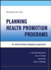 Image for Planning Health Promotion Programs: An Intervention Mapping Approach